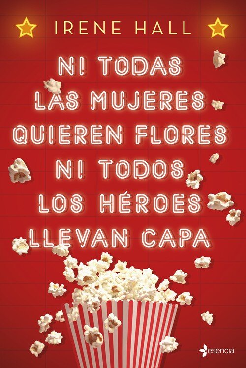 NI TODAS LAS MUJERES QUIEREN FLORES NI TODOS LOS HEROES LLE