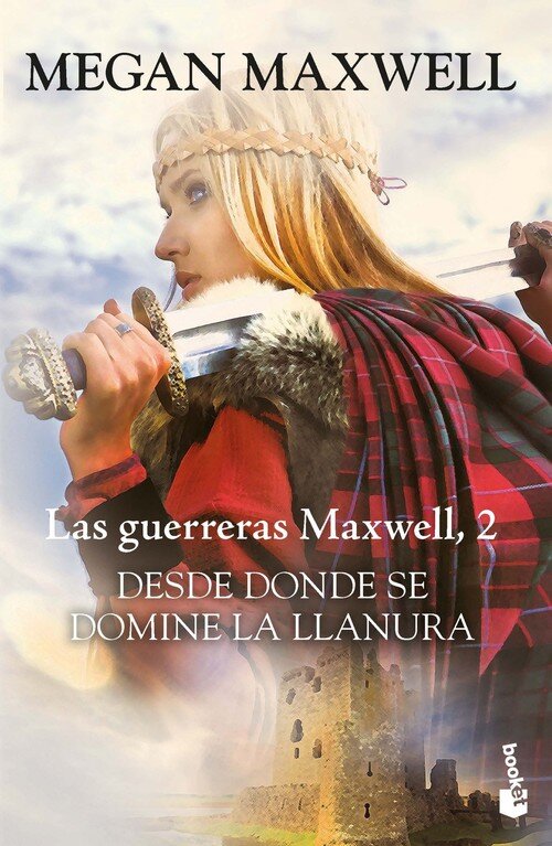 DESDE DONDE SE DOMINE LA LLANURA. LAS GUERRERAS MAXWELL 2