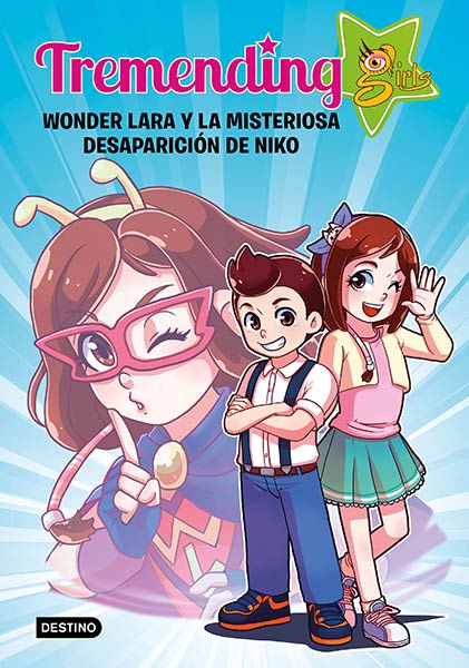 TREMENDING GIRLS WONDER LARA Y LA MISTERIOSA DESAPARICION