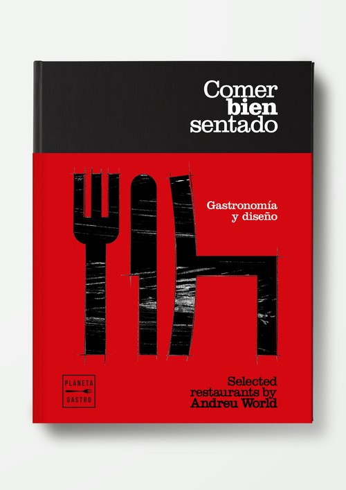 COMER BIEN SENTADO. GASTRONOMIA Y DISE�O