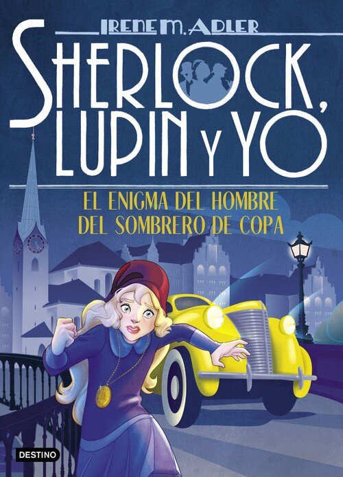ENIGMA DEL HOMBRE DEL SOMBRERO COPA (SHERLOCK,LUPIN Y YO 15