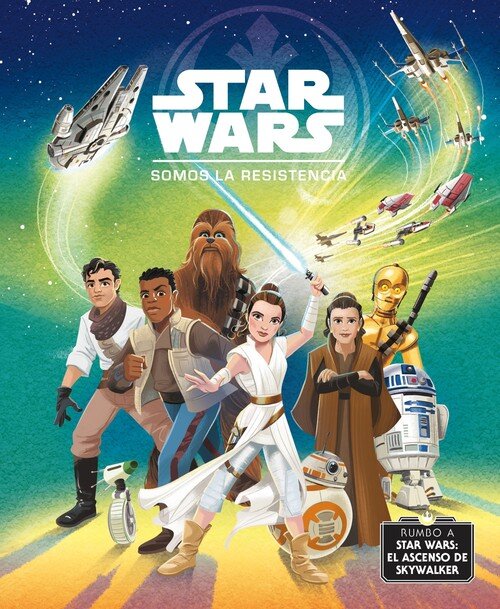 RUMBO A STAR WARS: EL ASCENSO DE SKYWALKER. SOMOS LA RESISTE
