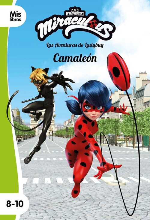 MIRACULOUS. LAS AVENTURAS DE LADYBUG. CAMALEON. NARRATIVA VE