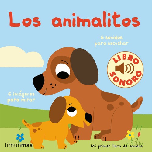 ANIMALITOS, LOS. MI PRIMER LIBRO DE SONIDOS