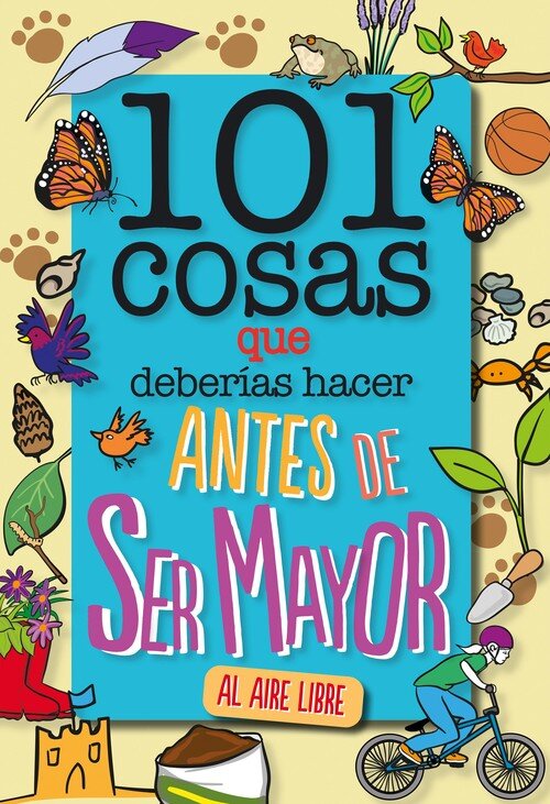 101 COSAS QUE DEBERIAS HACER ANTES DE SER MAYOR - AL AIRE LI