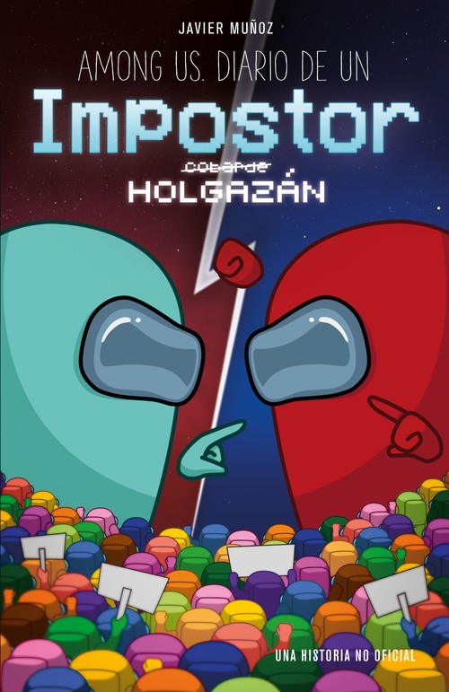 AMONG US. DIARIO DE UN IMPOSTOR HOLGAZAN