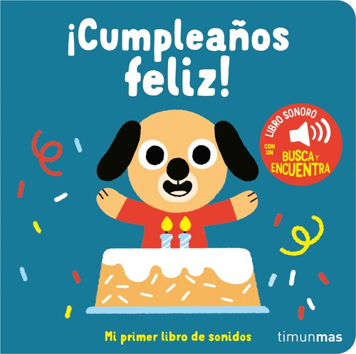 CUMPLEA�OS FELIZ! MI PRIMER LIBRO DE SONIDOS