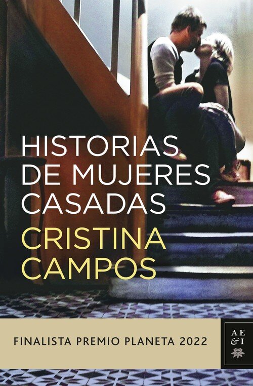 HISTORIAS DE MUJERES CASADAS(FINALISTA PREMIO PLANETA 2022)