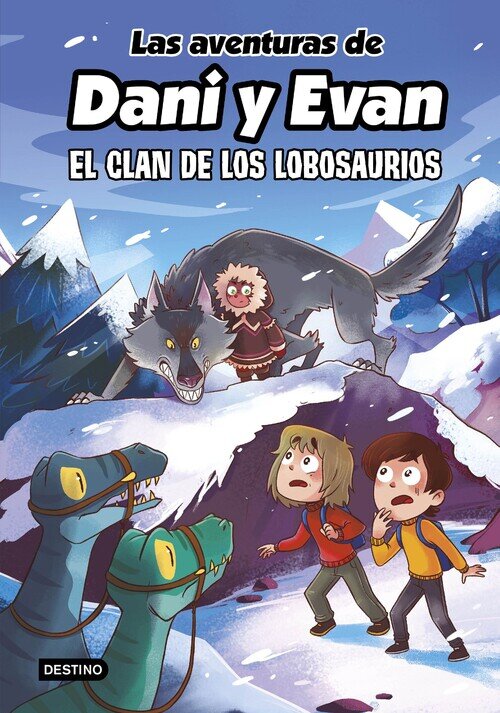 AVENTURAS DE DANI Y EVAN 8,LAS. EL. CLAN DE LOS LOBOSAURIOS