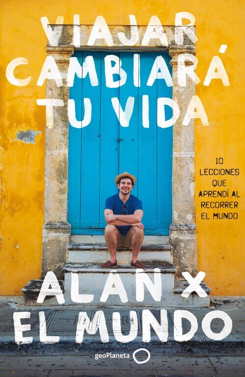 VIAJAR CAMBIARA TU VIDA