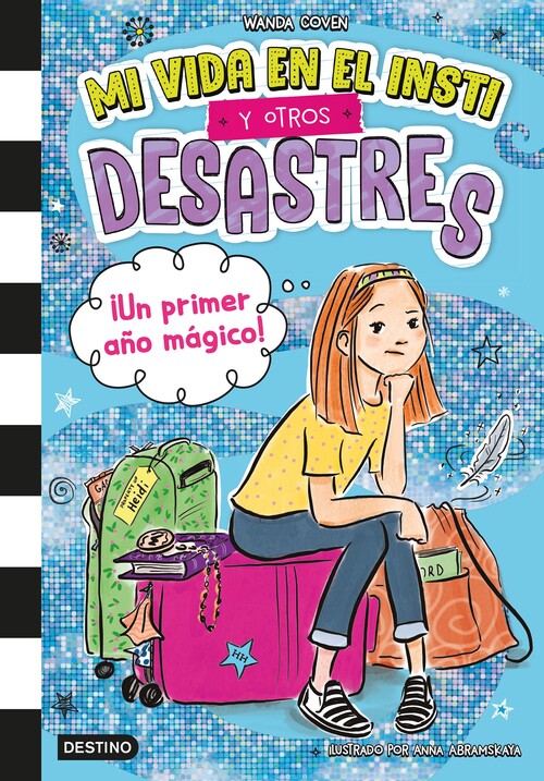 MI VIDA EN EL INSTI Y OTROS DESASTRES 1. �UN PRIMER A�O MAGI