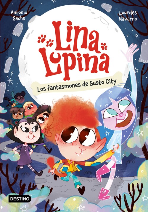 LINA LUPINA 3. DESVENTURAS EN MONSTUO CITY
