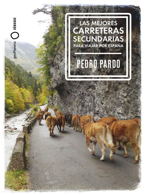 MEJORES CARRETERAS SECUNDARIAS PARA VIAJAR POR ESPAA, LAS