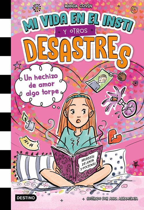 MI VIDA EN EL INSTI Y OTROS DESASTRES 2. UN HECHIZO DE AMOR