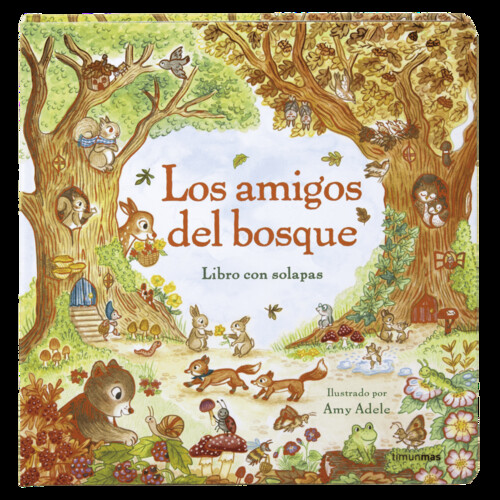 AMIGOS DEL BOSQUE, LOS. LIBRO CON SOLAPAS