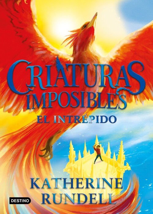 CRIATURAS IMPOSIBLES 3. EL INTREPIDO