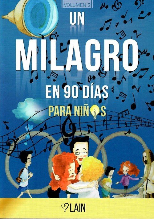 UN MILAGRO EN 90 DIAS PARA NI�OS