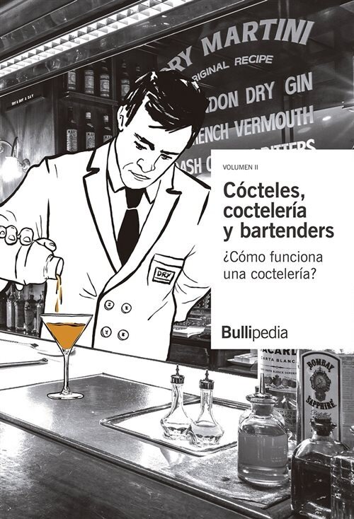 COCTELES, COCTELERIA Y BARTENDERS VOL.II