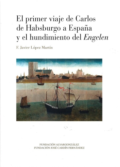 PRIMER VIAJE DE CARLOS DE HABSBURGO A ESPA�A Y EL HUNDIMIEN