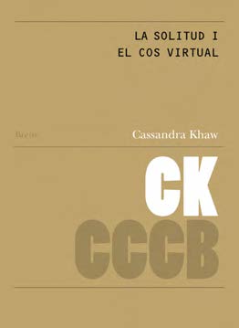 SOLITUD I EL COS VIRTUAL, LA