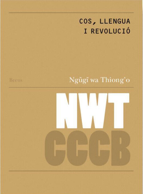 COS, LLENGUA I REVOLUCIO / BODY, LANGUAGE AND REVOLUTION