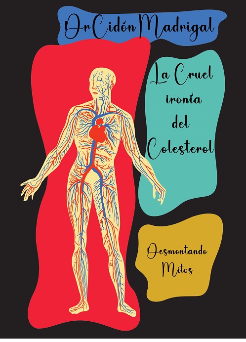 CRUEL IRONIA DEL COLESTEROL, LA