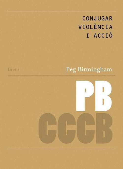 CONJUGAR VIOLENCIA I ACCIO / CONJUGATING VIOLENCE AND ACTI