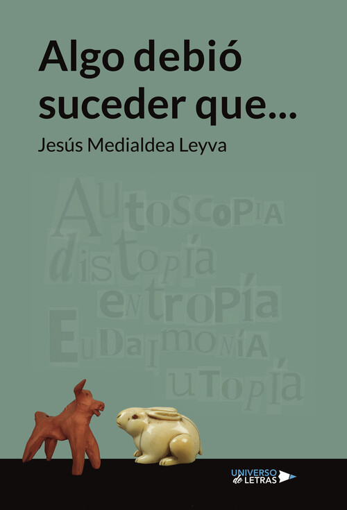 ALGO DEBIO SUCEDER QUE...