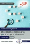 MANUAL. DIRECCION EMPRESARIAL PARA EMPRENDEDORES (ADGD072PO)