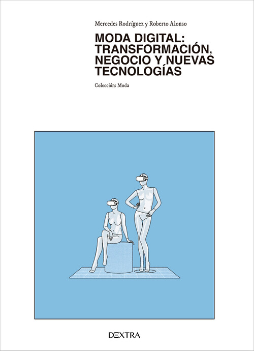 MODA DIGITAL: TRANSFORMACIN, NEGOCIO Y NUEVAS TECNOLOGAS