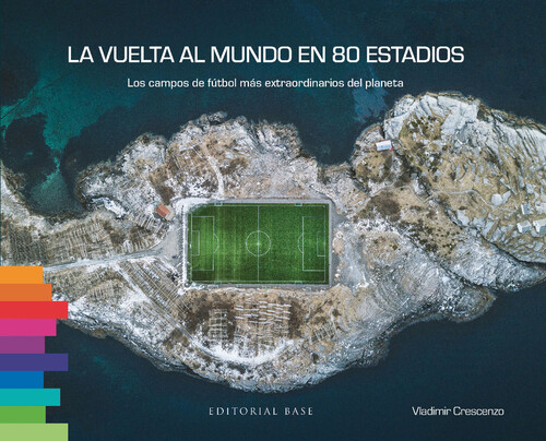 VUELTA AL MUNDO EN 80 ESTADIOS, LA
