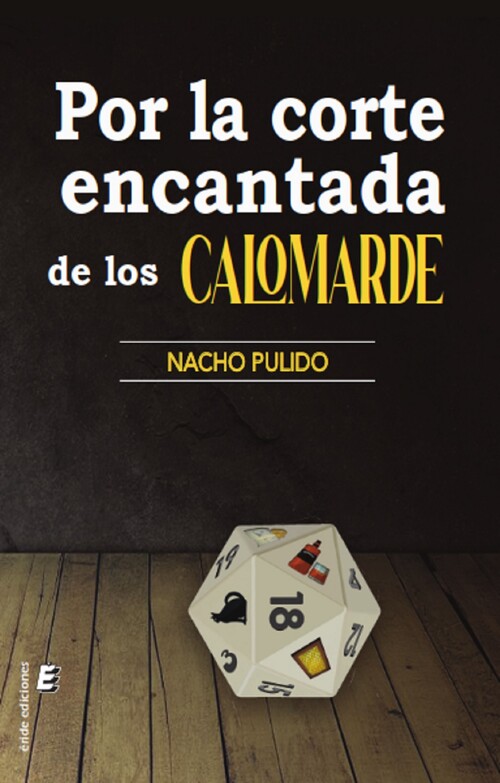 POR LA CORTE ENCANTADA DE LOS CALOMARDE