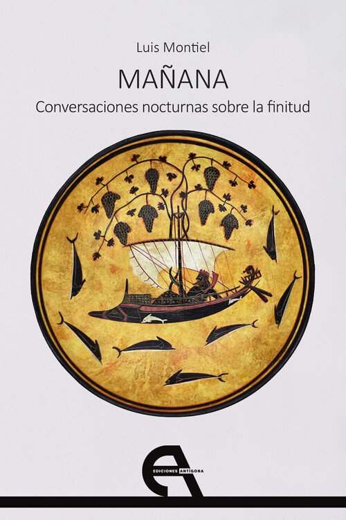 MA�ANA. CONVERSACIONES NOCTURNAS SOBRE LA FINITUD