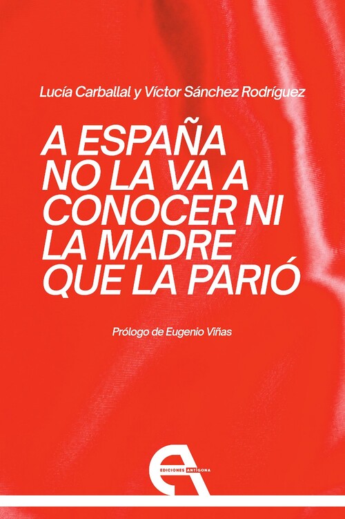 A ESPA�A NO LA VA A CONOCER NI LA MADRE QUE LA PARIO