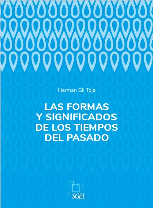 LAS FORMAS Y SIGNIFICADOS DE LOS TIEMPOS