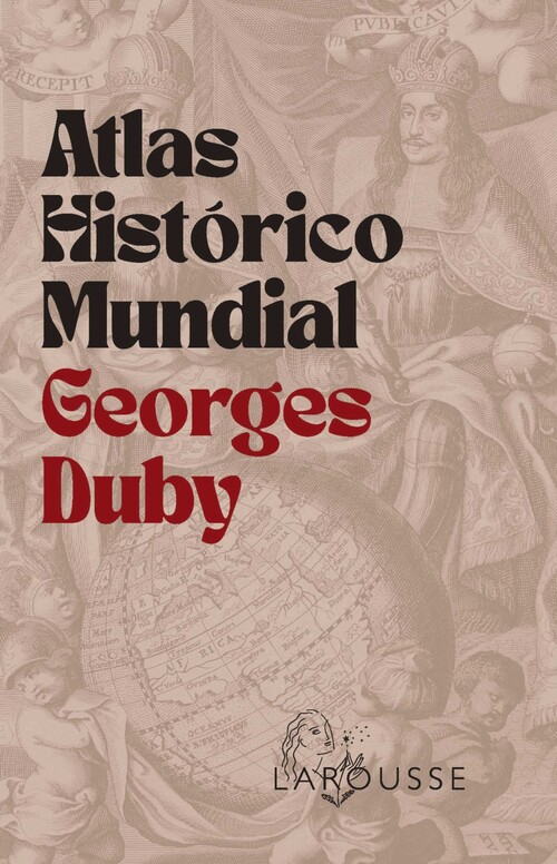 ATLAS HISTORICO MUNDIAL GEORGES DUBY