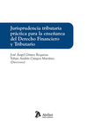 JURISPRUDENCIA TRIBUTARIA PRACTICA PARA LA ENSEANZA DEL DER