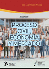 PROCESO CIVIL, ECONOMIA Y MERCADO