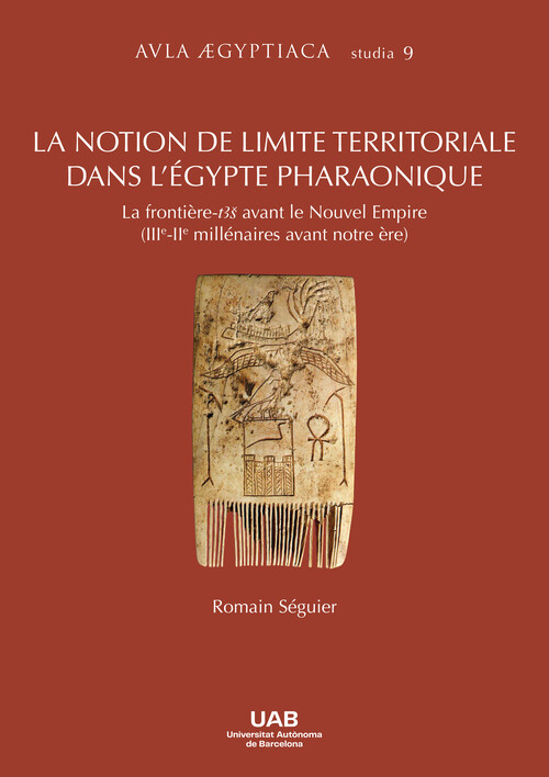 NOTION DE LIMITE TERRITORIALE DANS L'EGYPTE PHARAONIQUE, LA