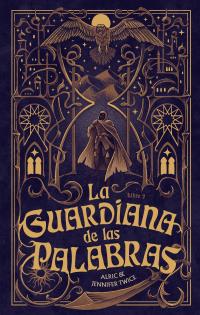 GUARDIANA DE LAS PALABRAS, LA: EL OJO DE LA VERDAD
