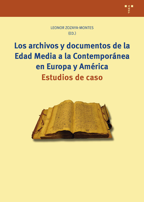ARCHIVOS Y DOCUMENTOS DE LA EDAD MEDIA A LA CONTEMPORANEA EN