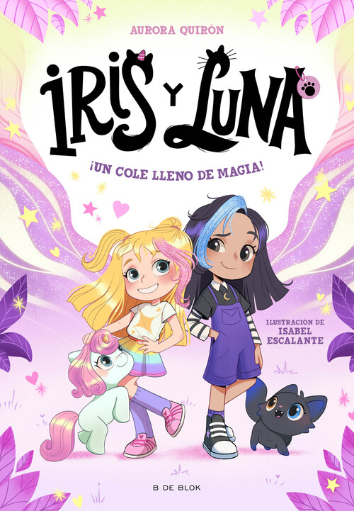 IRIS Y LUNA: CUIDADORAS DE CACHORRITOS MAGICOS 1 - UN COLE