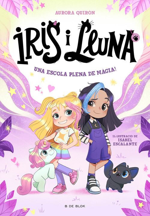 IRIS I LLUNA: CUIDADORES D'ANIMALETS MAGICS - UNA ESCOLA PLE