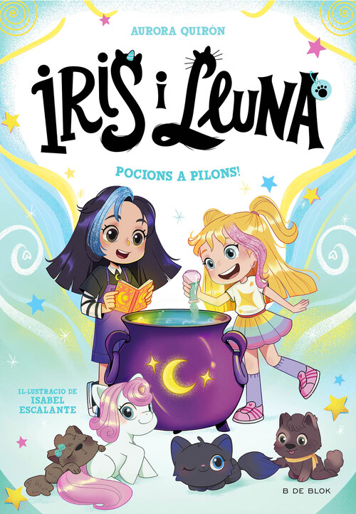 IRIS I LLUNA: CUIDADORES D'ANIMALETS MAGICS 2 - POCIONS A PI