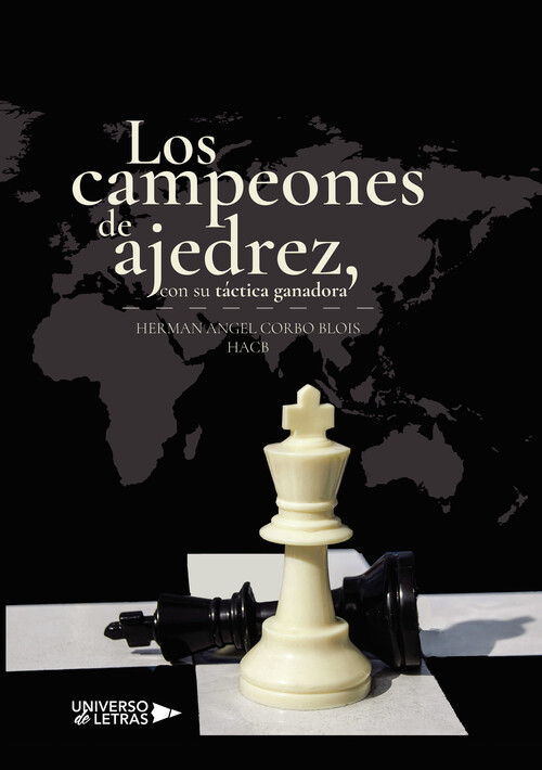 CAMPEONES DE AJEDREZ CON SU TACTICA GANADORA, LOS