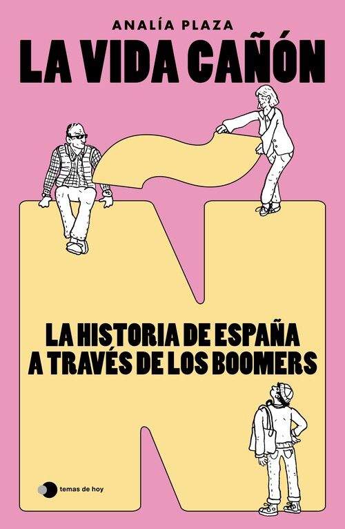 VIDA CAON, LA: LA HISTORIA DE ESPAA A TRAVES DE LOS BOOMER