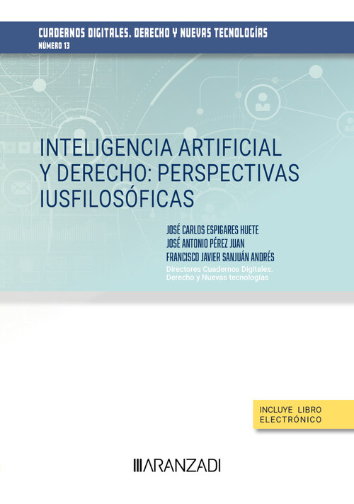 INTELIGENCIA ARTIFICIAL Y DERECHO: PERSPECTIVAS IUSFILOSOFIC