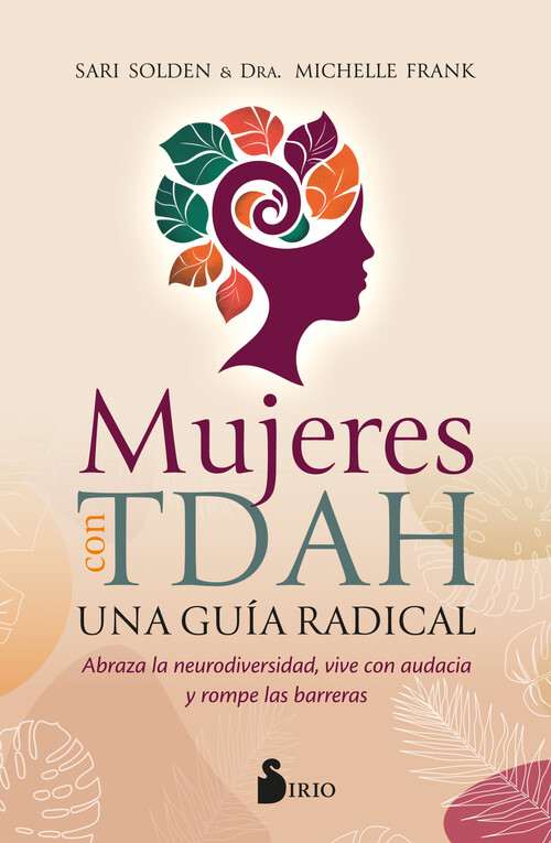 MUJERES CON TDAH. UNA GUIA RADICAL