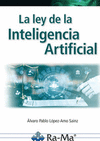 LEY DE LA INTELIGENCIA ARTIFICIAL, LA. PARTE I