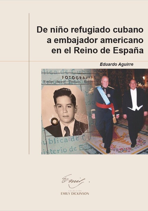 DE NI�O REFUGIADO CUBANO A EMBAJADOR AMERICANO EN EL REINO D